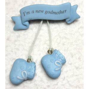 I'm A New Godmother Brooch Pin Baby Boy Blue Ceramic Dangling Booties